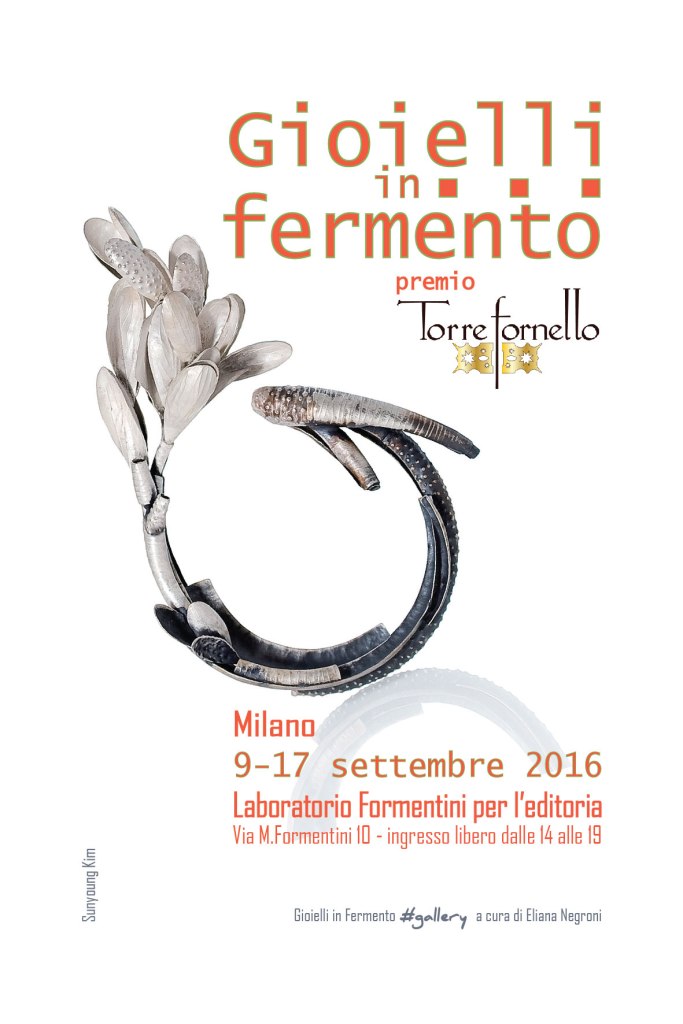 Gioielli in Fermento 2016 al Laboratorio Formentini Milano