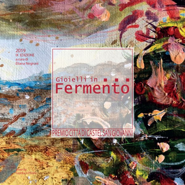 Gioielli in Fermento 2019 Premio Città di Castel San Giovanni Piacenza Italy 